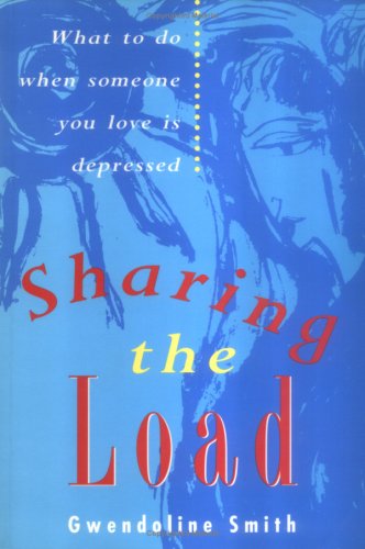 Stock image for Sharing the Load: What to Do When Someone You Love is Depressed. for sale by BOOKHOME SYDNEY