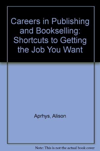 9780868066363: Careers in Publishing and Bookselling: Shortcuts to Getting the Job You Want