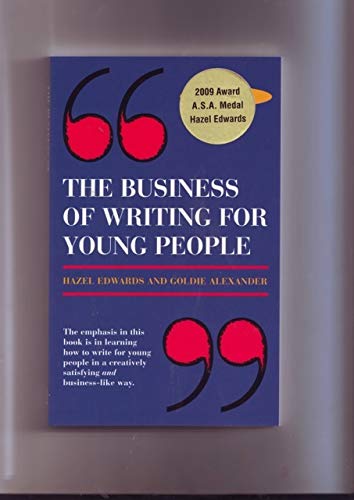 The Business of Writing for Young People (Writers' Series) (9780868066561) by Edwards, Hazel; Alexander, Goldie