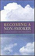 Beispielbild fr Becoming a Non-Smoker : Giving Up for Good zum Verkauf von Dromanabooks