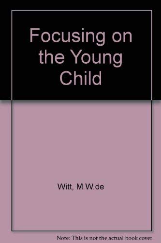 Focusing on the small child: Insights from psychology of education (9780868171197) by M.W.de Witt; M.I. Booysen