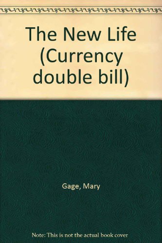 Beispielbild fr The New Life (Currency Double Bill) zum Verkauf von RWL GROUP  (Booksellers)