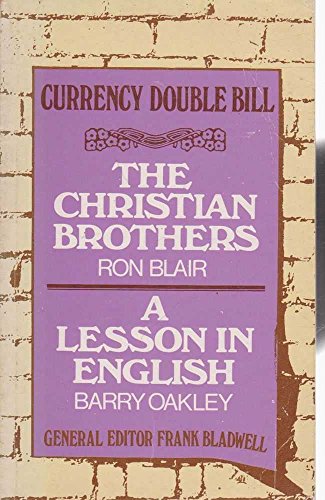 The Christian Brothers / A Lesson in English (Currency Double Bill) (9780868190679) by Blair, Ron; Oakley, Barry