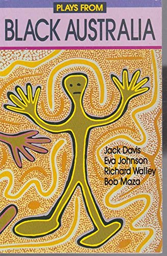 Plays from Black Australia (PLAY COLLECTIONS) (9780868192260) by Maza Bob Davis Jack, Johnson Eva, Walley Richard; Eva Johnson; Richard Walley; Bob Maza