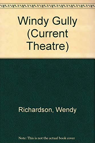 Stock image for Windy Gully (Current Theatre) for sale by Bookmans