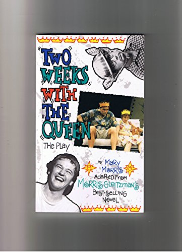 9780868194011: TWO WEEKS WITH THE QUEEN The Play [Paperback] by Morris, Mary