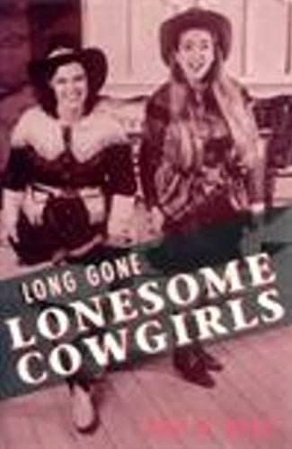 Long Gone Lonesome Cowgirls (PLAYS) (9780868195001) by Philip Dean