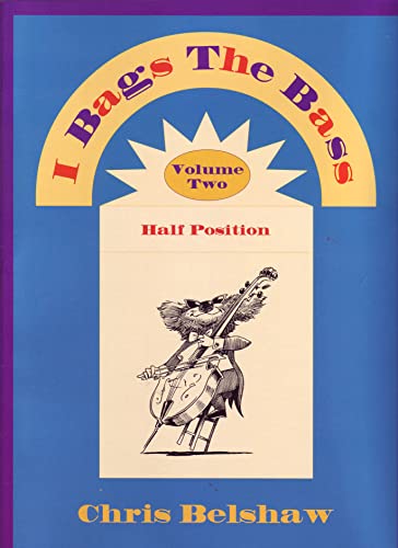 Stock image for I Bags the Bass: Half Positions v.2: Half Positions Vol 2 (Currency Music) for sale by WYEMART LIMITED