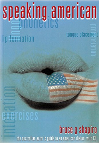 Imagen de archivo de Speaking American: The Australian actor's guide to an American dialect a la venta por Irish Booksellers