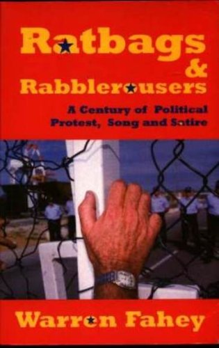 Stock image for Ratbags & Rabblerousers:A Century of Political Protest, Song & Satire for sale by THE CROSS Art + Books
