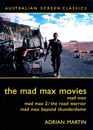 9780868196701: The "Mad Max" Movies (Australian Screen Classics)