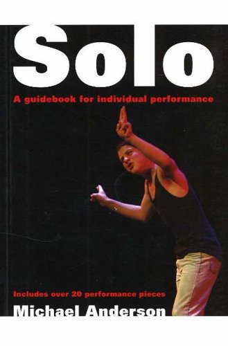 Solo: a Guide for Individual Performance (9780868197579) by Michael Anderson