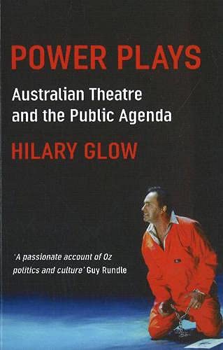 Stock image for Power Plays: Australian Theatre and the Public Agenda for sale by WorldofBooks