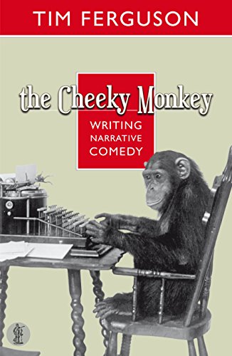 Beispielbild fr The Cheeky Monkey: Writing Narrative Comedy zum Verkauf von WorldofBooks