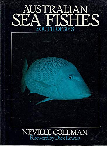 Beispielbild fr AUSTRALIAN SEA FISHES, SOUTH OF 30 S. zum Verkauf von Cambridge Rare Books