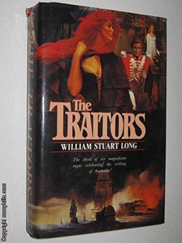 Stock image for The Traitors - Volume III of The Australians for sale by WorldofBooks