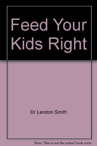 9780868240879: Feed Your Kids Right
