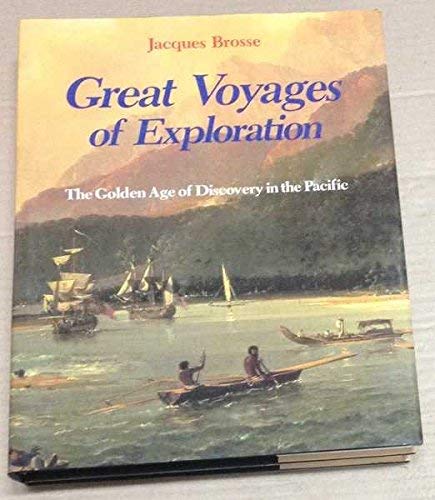 Stock image for Great Voyages of Exploration : Golden Age of Discovery in the Pacific for sale by Anytime Books