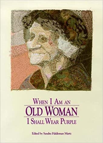 Beispielbild fr When I am an Old Women I Shall Wear Purple zum Verkauf von AwesomeBooks