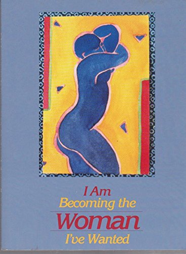 Stock image for I Am Becoming the Woman I've Wanted for sale by WorldofBooks