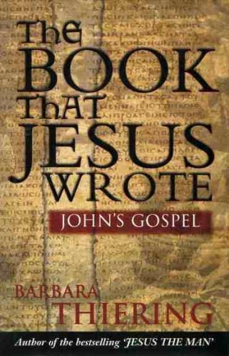 Stock image for The Book That Jesus Wrote : John's Gospel for sale by medimops