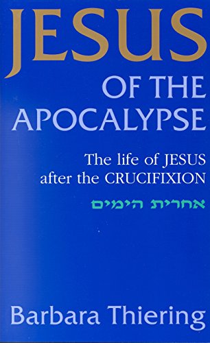 Imagen de archivo de Jesus of the Apolcalypse: The Life of Jesus After the Crucifixion a la venta por Half Price Books Inc.