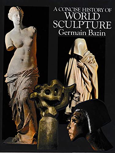 9780868271026: A Concise History of World Sculpture German Bazin