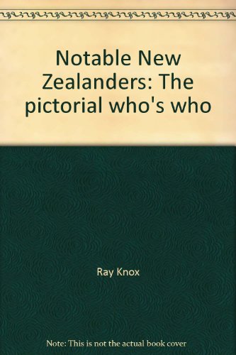 Stock image for Notable New Zealanders: The pictorial who's who for sale by Dunaway Books