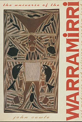 Stock image for The universe of the Warramirri: Art, medicine, and religion in Arnhem Land for sale by Solr Books