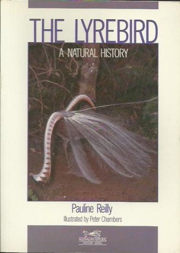 Stock image for The Lyrebird :A Natural History for sale by Rons Bookshop (Canberra, Australia)