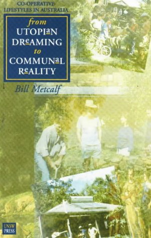 Imagen de archivo de From Utopian dreaming to communal reality : co-operative lifestyle in Australia. a la venta por Lost and Found Books