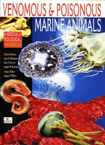 Stock image for Venomous and Poisonous Marine Animals: A Medical & Biological Handbook for sale by J. HOOD, BOOKSELLERS,    ABAA/ILAB