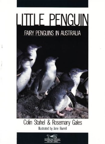 Imagen de archivo de Little Penguin - Fairy Penguins in Australia: Fairy Penguins in Australia (Australian Natural History Series) a la venta por Ergodebooks