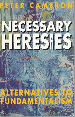 Stock image for Necessary Heresies: Alternatives to Fundamentalism for sale by Wonder Book