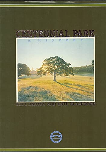 Imagen de archivo de Centennial Park: A History a la venta por THE CROSS Art + Books