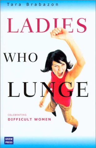 Imagen de archivo de Ladies Who Lunge: Celebrating Difficult Women a la venta por WorldofBooks