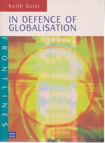 In Defence of Globalisation (9780868404752) by Suter, Keith