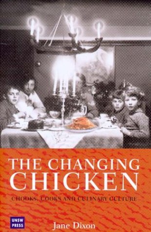 9780868404776: The Changing Chicken: Chooks, Cooks and Culinary Culture