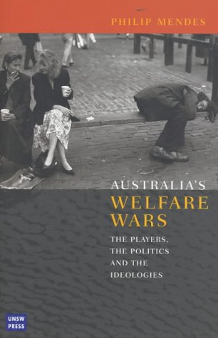 Imagen de archivo de Australia's Welfare Wars: The Players, the Politics and the Ideologies a la venta por WorldofBooks