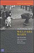9780868404851: Australia's Welfare Wars: The Players, the Politics and the Ideologies