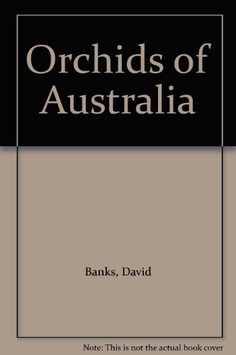 Orchids of Australia (9780868405018) by Banks, David