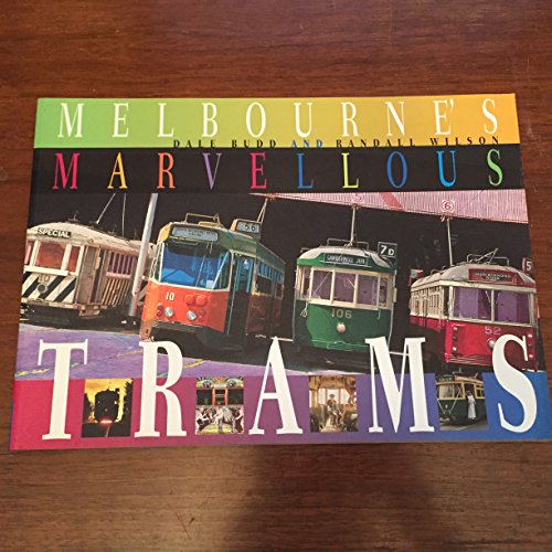 Imagen de archivo de Melbourne's Marvellous Trams a la venta por Ergodebooks