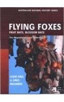 Beispielbild fr Flying Foxes, Fruit and Blossom Bats of Australia (Australian Natural History Series) zum Verkauf von COLLINS BOOKS