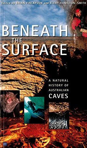 Stock image for Beneath the Surface: A Natural History of Australian Caves for sale by Discover Books