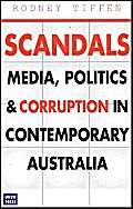 9780868406015: Scandals: Media, Politics and Corruption in Contemporary Australia
