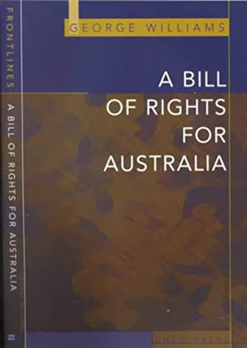 Bill of Rights for Australia (Frontline) (9780868406107) by Williams, George