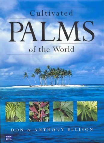 Cultivated Palms of the World (9780868406114) by Don Ellison