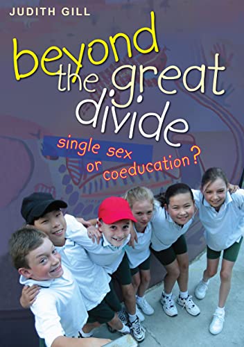 Stock image for Beyond the Great Divide : Coeducation or Single-Sex? for sale by Better World Books