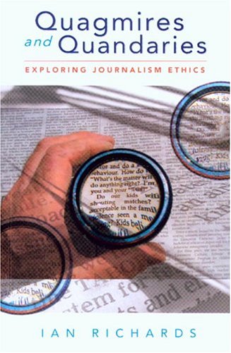 9780868406237: Quagmires and Quandaries: Exploring Journalism Ethics