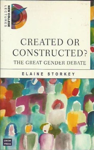Created or Constructed?: The Great Gender Debate (New College Lectures) (9780868406428) by Storkey, Elaine